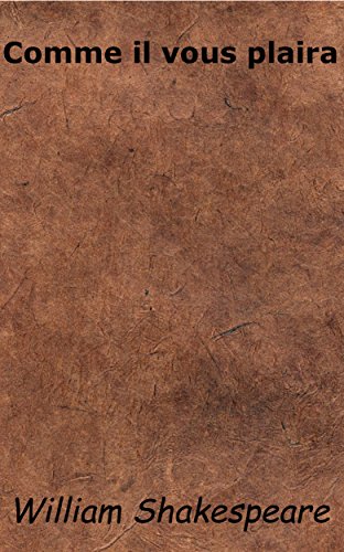 Télécharger Comme il vous plaira (Annoté) PDF Livre eBook France Télécharger Comme il vous plaira (Annoté) PDF Livre eBook France