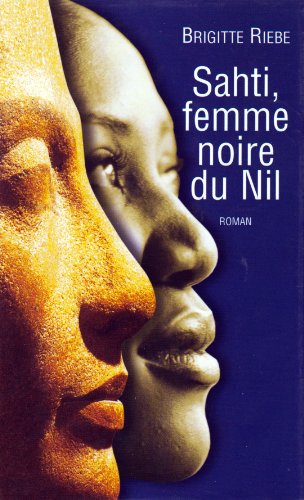 couverture de : Sahti, femme noire du Nil