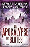 Bücher Neuerscheinungen 2022 - Die Apokalypse des Blutes: Thriller von James Rollins