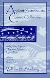 Image de Ancient Astronauts, Cosmic Collisions: And Other Popular Theories About Man's Past