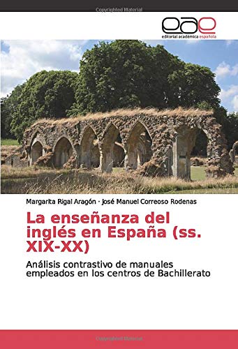 La enseñanza del inglés en España : Análisis contrastivo de manuales empleados en los centros de Bachillerato