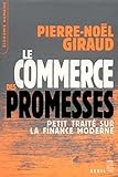 Image de Le Commerce des promesses. Petit traité sur la finance moderne: Petit traité sur la finance moderne