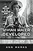 Produktbild Vivian Maier Developed: The Real Story of the Photographer Nanny