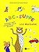 ABC-Suppe und Wortsalat: Geschichte, Gedichte und Spiele rund um die Sprache by Christa Holtei, Carola Holland