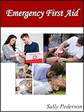 Image de Emergency First Aid - with CPR and AED Training - Know what to do in an Emergency (English Edition)