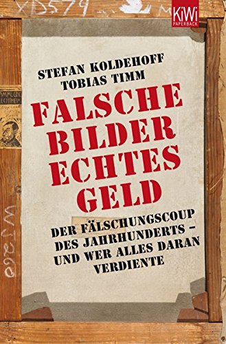 Download Falsche Bilder - Echtes Geld: Der Fälschungscoup des Jahrhunderts - und wer alles daran verdiente Download Falsche Bilder - Echtes Geld: Der Fälschungscoup des Jahrhunderts - und wer alles daran verdiente