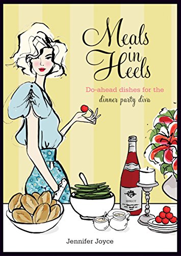 Download Meals in Heels: Do-Ahead Dishes for the Dinner Party Diva Download Meals in Heels: Do-Ahead Dishes for the Dinner Party Diva