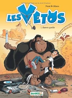 jaquette livre Les vétos, Tome 1 : Garrot gorille