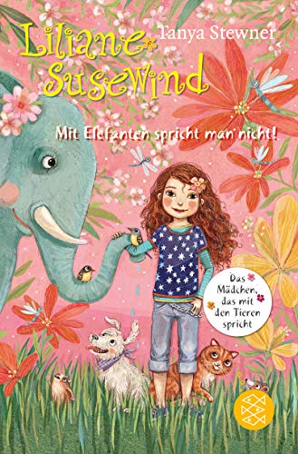 Liliane Susewind - Mit Elefanten spricht man nicht! (Liliane Susewind ab 8)