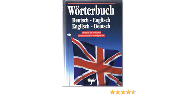 Worterbuch Deutsch Englisch Englisch Deutsch Entspricht Den Richtlinien Des Europarates Fur Fremdsprachen Amazon De Reinhold Freudenstein Bucher