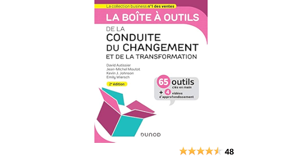 Amazon Fr La Boite A Outils De La Conduite Du Changement Et De La Transformation 2e Ed Autissier David Johnson Kevin Metais Wiersch Emily Livres