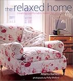 The Relaxed Home by Atlanta Bartlett (2002-05-02) by