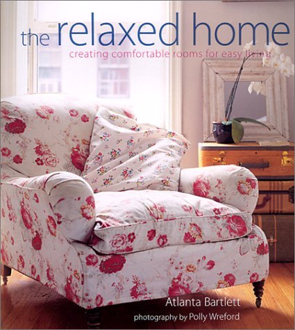 The Relaxed Home by Atlanta Bartlett (2002-05-02)
