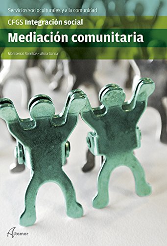 Download Mediación comunitaria (CFGS INTEGRACIÓN SOCIAL) Download Mediación comunitaria (CFGS INTEGRACIÓN SOCIAL)