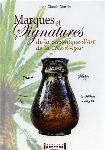 Télécharger Marques et signatures de la Céramique d'art de la Côte d'Azur PDF Ebook En Ligne
