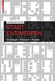 Image de Stadt entwerfen: Grundlagen, Prinzipien, Projekte
