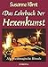 Das Lehrbuch der Hexenkunst: Alte weißmagische Rituale by