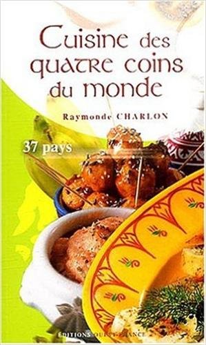 couverture de : Cuisine des quatre coins du monde