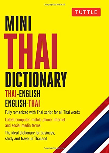 Mini Thai Dictionary: Thai-English English-Thai, Fully Romanized with Thai Script for all Thai Words (Tuttle Mini Dictionary)