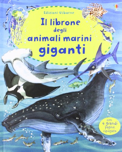 Il librone degli animali marini giganti. Ediz. illustrata Il librone degli animali marini giganti. Ediz. illustrata