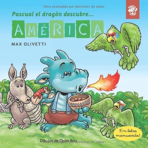 Pascual el dragón descubre América: Libro para niños en letra ligada, manuscrita, cursiva: Libro infantil en español: interactivo: para contar a ... book