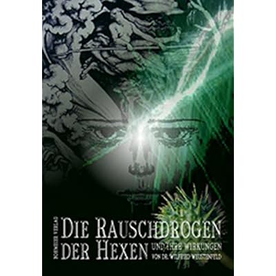 Die Rauschdrogen Der Hexen Und Ihre Wirkungen Pdf Download Parthadamy