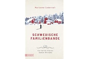 Schwedische Familienbande: Ein Fall für Pfarrer Samuel Williams (Ein Pfarrer-Samuel-Williams-Krimi, Band 1)