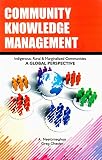 Image de Community Knowledge Management: Indigeneous, Rural and Marginalized Communities: A Global Perspective