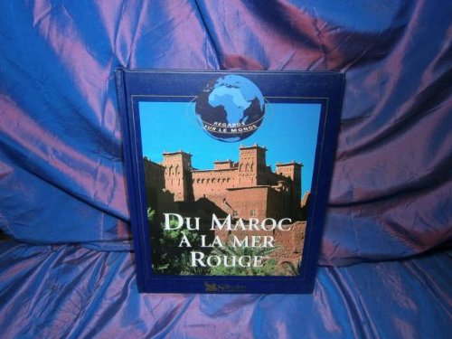 Du Maroc à la mer Rouge