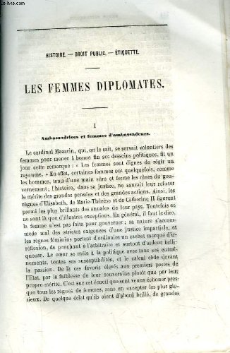 EXTRAIT DE LA REVUE BRITANNIQUE - HISTOIRE - DROIT PUBLIC - ETIQUETTE - LES FEMMES DIPLOMATES EXTRAIT DE LA REVUE BRITANNIQUE - HISTOIRE - DROIT PUBLIC - ETIQUETTE - LES FEMMES DIPLOMATES