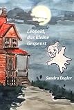 Leopold,das kleine Gespenst by Sandra Engler