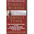 Perfect Murder, Perfect Town: The Uncensored Story of the JonBenet Murder and the Grand Jury's Search for the Truth