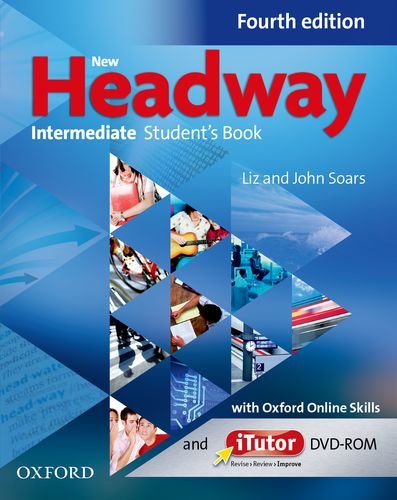 New Headway: Intermediate B1: Student's Book with iTutor and Oxford Online Skills: The world's most trusted English course
