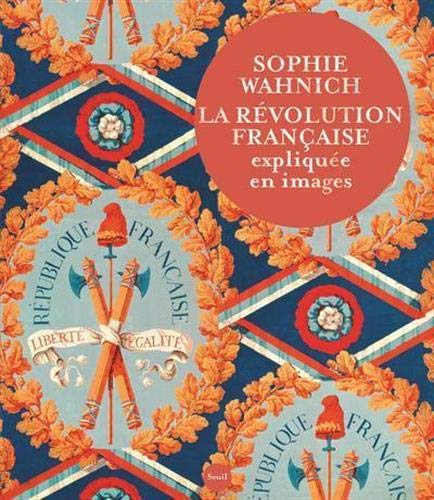 Télécharger La Révolution française expliquée en images livre En ligne