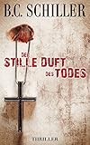 Bücher Neuerscheinungen 2022 - Der stille Duft des Todes - Thriller von B.C. Schiller