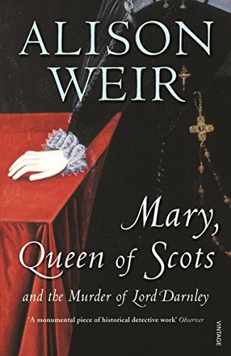 Télécharger Mary Queen of Scots: And the Murder of Lord Darnley livre En ligne