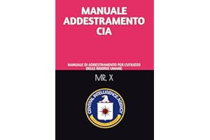 MANUALE ADDESTRAMENTO CIA: MANUALE DI ADDESTRAMENTO PER L’UTILIZZO DELLE RISORSE UMANE