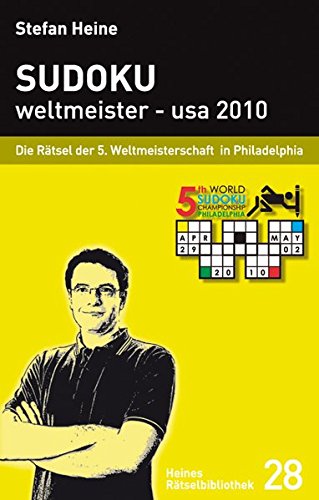 Download Sudoku weltmeister - usa 2010: Die Rätsel der 5. Weltmeisterschaft in Philadelphia (Heines Rätselbibliothek, Band 28) Download Sudoku weltmeister - usa 2010: Die Rätsel der 5. Weltmeisterschaft in Philadelphia (Heines Rätselbibliothek, Band 28)