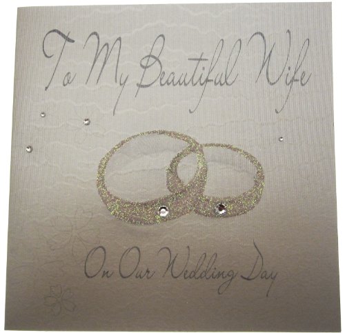 WHITE COTTON CARDSTo My Beautiful Wife on Our Wedding Day, WB25 NEW