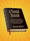 Image de Good Book: The Bizarre, Hilarious, Disturbing, Marvelous, and Inspiring Things I Learned When I Read Every Single Word of the Bible
