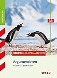 STARK Stark in Deutsch Realschule - Argumentieren 7./8. Klasse by