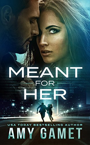 Meant for Her (Love and Danger, Book 1) livre