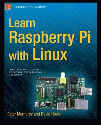 Learn Raspberry Pi with Linux (Technology in Action) 1st edition by Membrey, Peter, Hows, David (2012) Paperback en ligne Learn Raspberry Pi with Linux (Technology in Action) 1st edition by Membrey, Peter, Hows, David (2012) Paperback en ligne