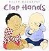 Clap Hands (Oxenbury Board Books) by Helen Oxenbury