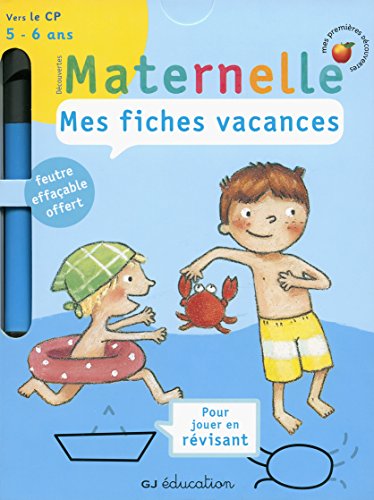 Télécharger Mes fiches vacances: Grande section vers le CP (5 - 6 ans) - Cahier de vacances livre En ligne