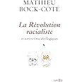 La Révolution racialiste, et autres virus idéologiques