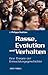 Rasse, Evolution und Verhalten: Eine Theorie der Entwicklungsgeschichte by
