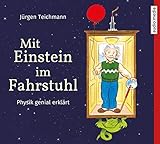 Mit Einstein im Fahrstuhl: Physik genial erklärt by 