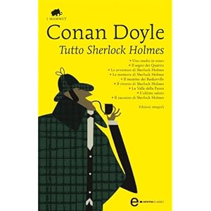 Tutto Sherlock Holmes (eNewton Classici)
