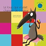Le loup qui voulait changer de couleur (Coll. 